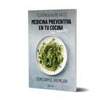 Medicina preventiva en tu cocina. Las recetas