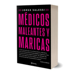 Médicos maleantes y maricas